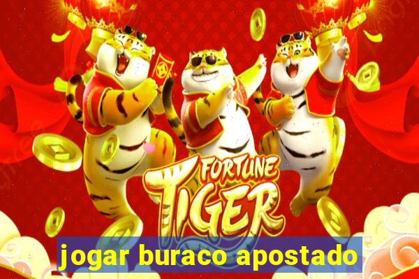 jogar buraco apostado